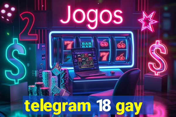 telegram 18 gay